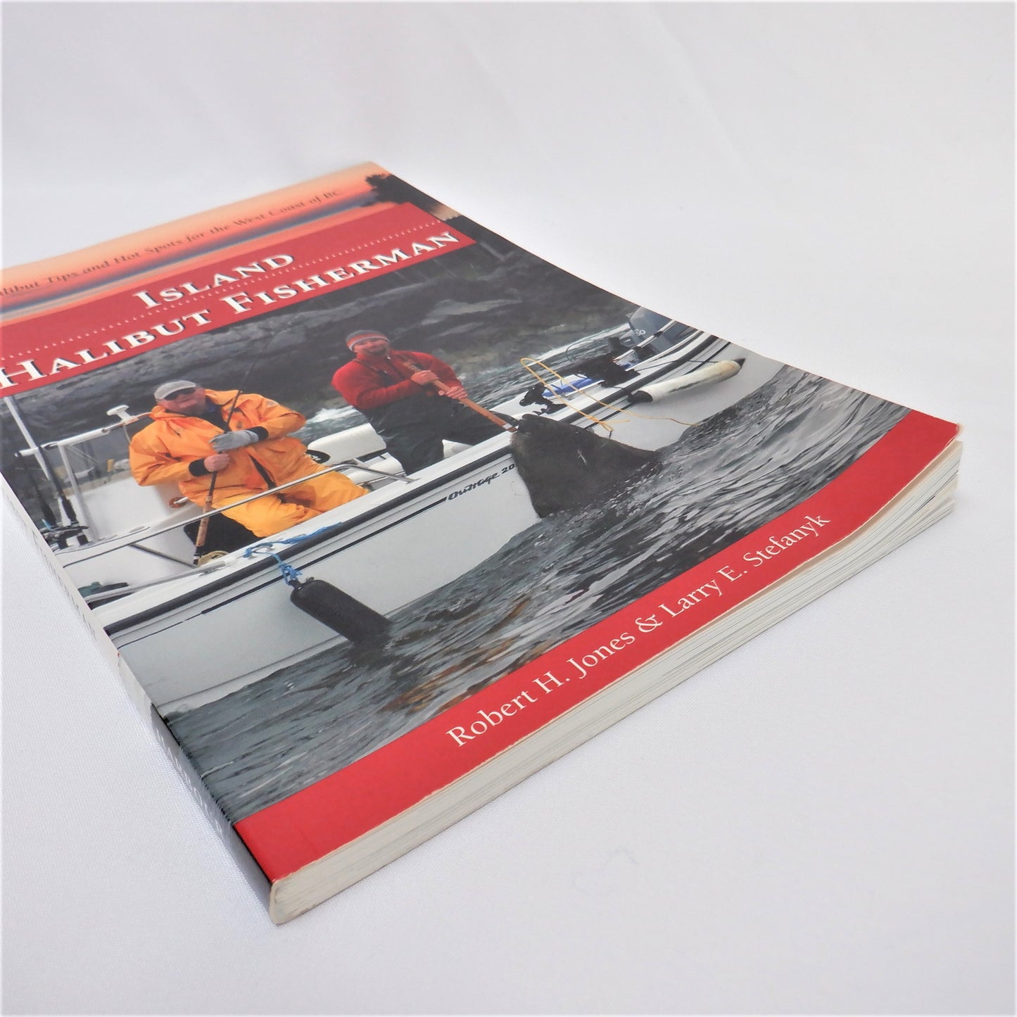 ISLAND HALIBUT FISHERMAN: Halibut Tips and Hot Spots for the West Coast of BC. (1st Ed. SIGNED)