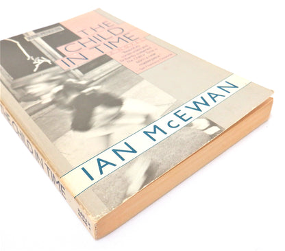 THE CHILD IN TIME, A Novel by Ian McEwan, 1988