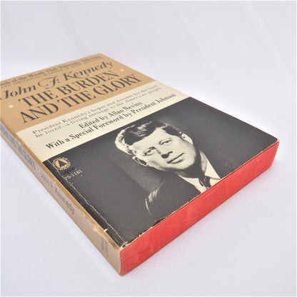 THE BURDEN AND THE GLORY, Famous Speeches By President John F. Kennedy, 1964