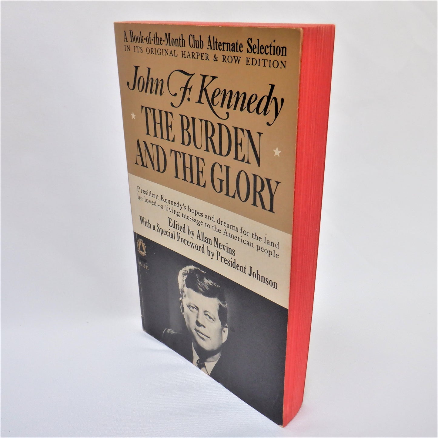 THE BURDEN AND THE GLORY, Famous Speeches By President John F. Kennedy, 1964