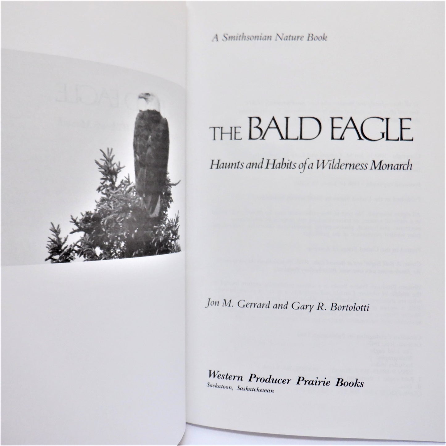 THE BALD EAGLE, Haunts and Habits of a Wilderness Monarch, by Jon M. Gerrard & Gary R. Bortolotti (1988 1st Ed.)