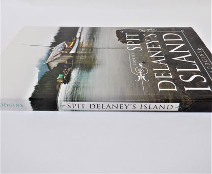 SPIT DELANEY'S ISLAND, Vancouver Island Short Stories by Jack Hodgins, 2011