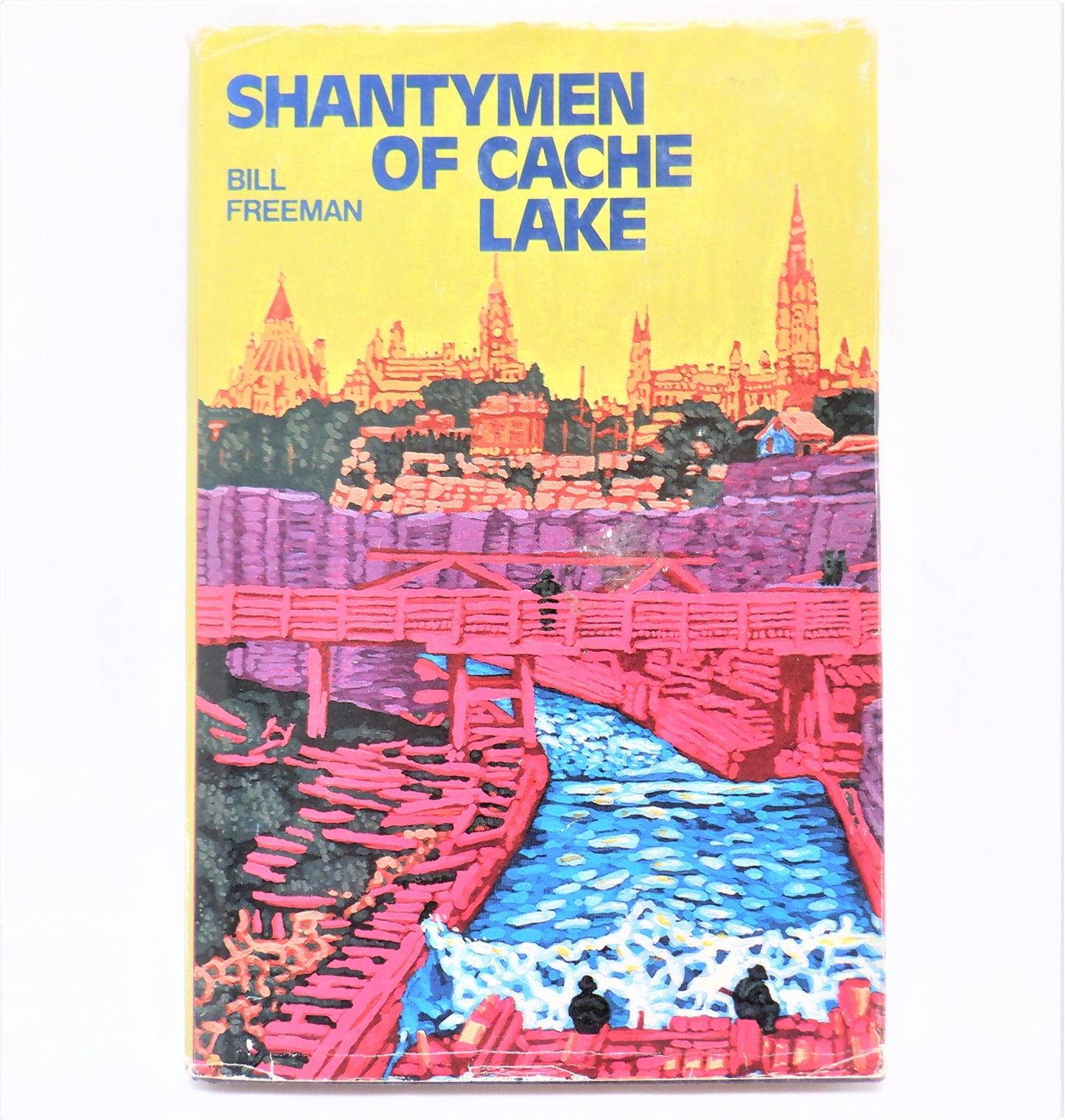 SHANTYMEN OF CACHE LAKE, A Young Readers True Canadian Adventure Story by Bill Freeman (1974 1st Ed.)