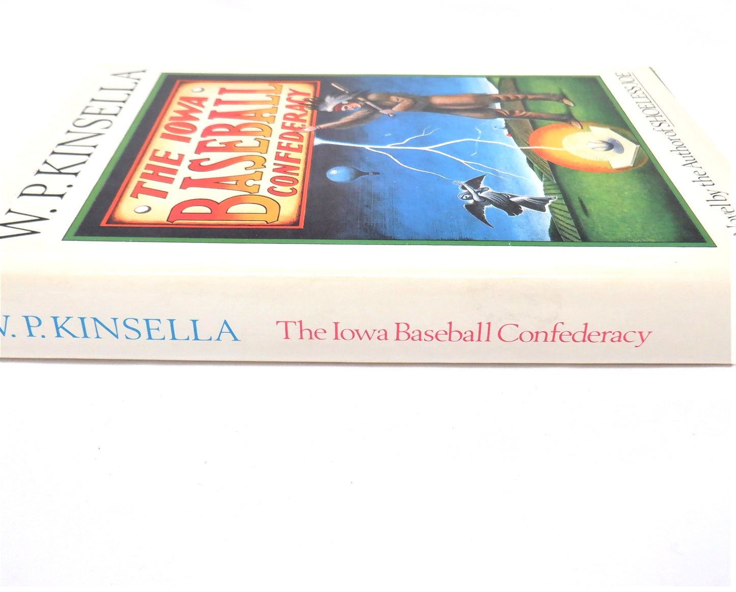 THE IOWA BASEBALL CONFEDERACY, by W.P. Kinsella (1986 1st Ed.)