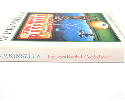 THE IOWA BASEBALL CONFEDERACY, by W.P. Kinsella (1986 1st Ed.)