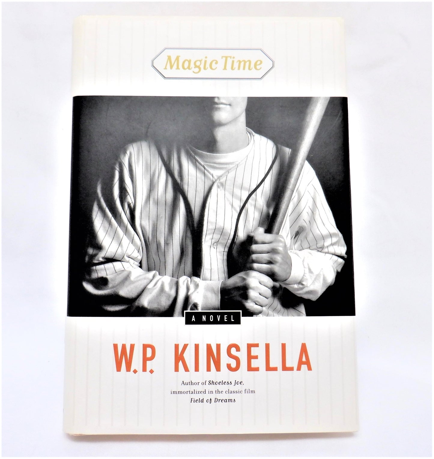 MAGIC TIME, A Classic Baseball Novel by W.P. Kinsella (1998 1st Ed.)