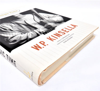 MAGIC TIME, A Classic Baseball Novel by W.P. Kinsella (1998 1st Ed.)