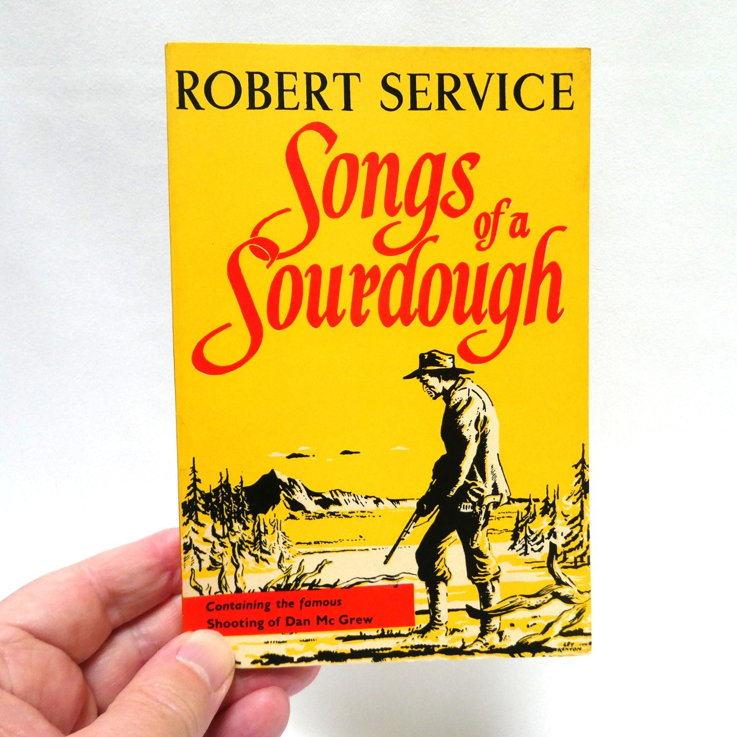 SONGS OF A SOURDOUGH, Poetry by Robert Service, 1962