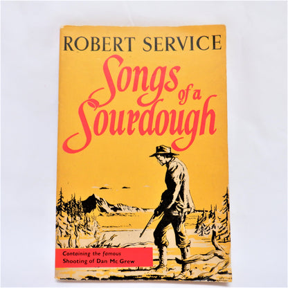 ROBERT SERVICE, SONGS OF A SOURDOUGH, Includes the famous Shooting of Dan McGrew, 1957