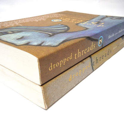 DROPPED THREADS…(BONUS VOLUME #1 AND #2 ARE NOW INCLUDED!) What We Aren't Told, Canadian Short Stories Edited by Carol Shields & Marjorie Anderson  (2001 1st Ed.)