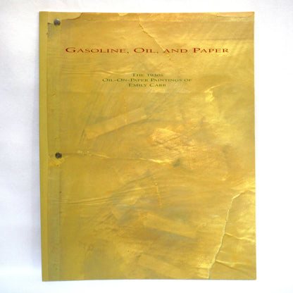 GASOLINE, OIL, AND PAPER, The 1930's Oil-On-Paper Paintings of Emily Carr, Curated by David Alexander and John O'Brian, and The Mendel Art Gallery of Saskatoon Canada (1995 1st Ed.)