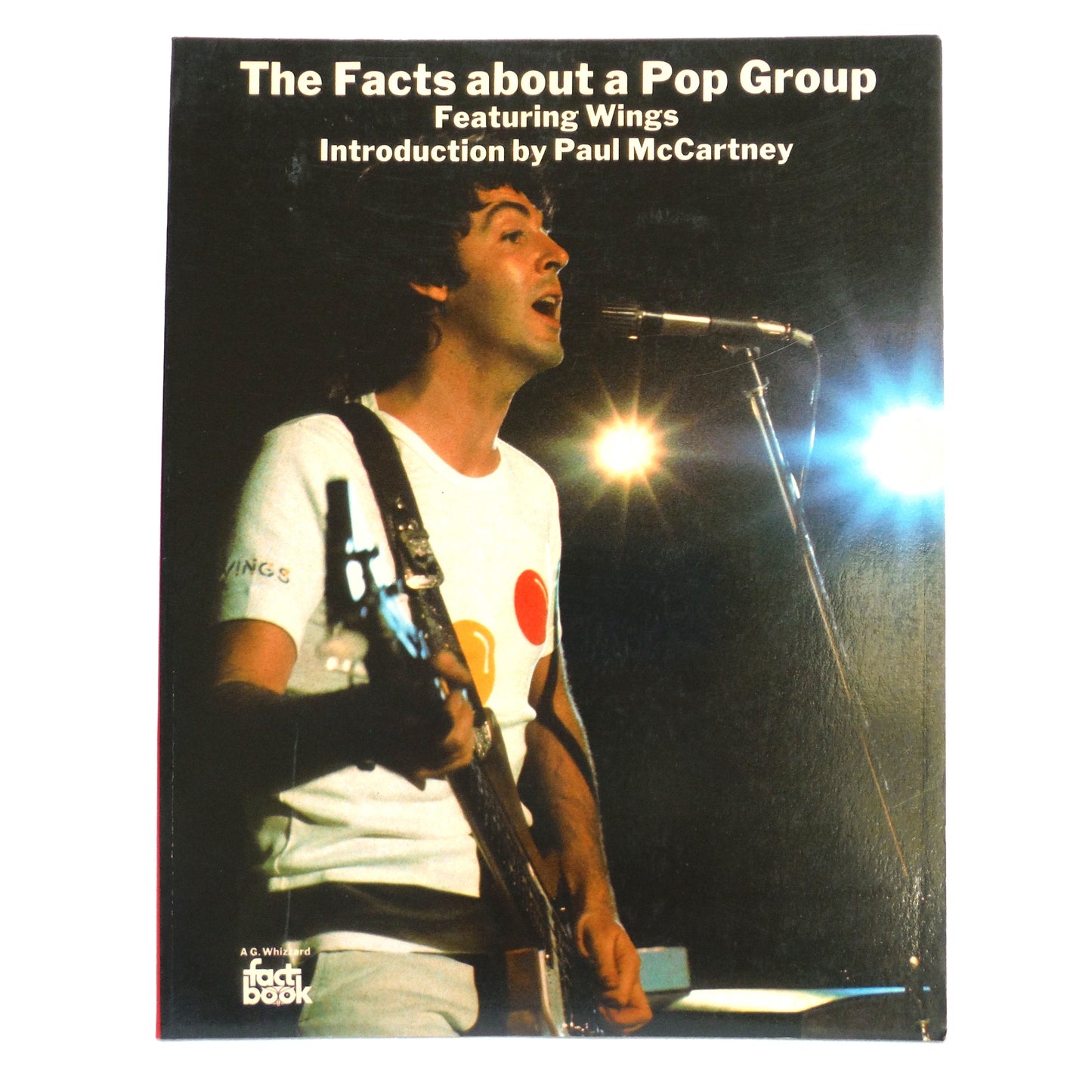 THE FACTS ABOUT A POP GROUP, Featuring WINGS, Introduced by Paul McCartney and Written by David Gelly (1976 1st Ed.)