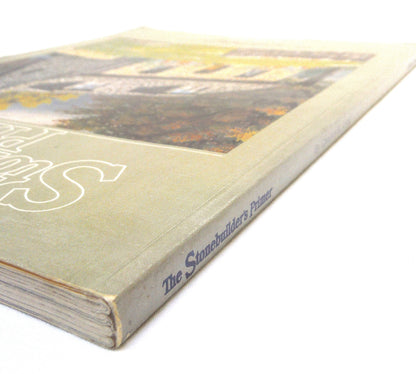 THE STONEBUILDER'S PRIMER, A Harrowsmith Step-By-Step Guide For Owner-Builders, by Charles K. Long (1981 1st Ed.)