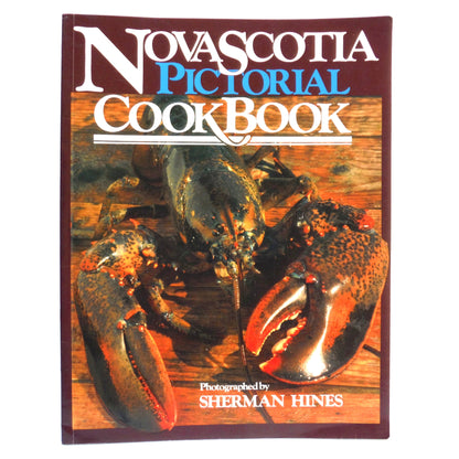 NOVA SCOTIA PICTORIAL COOKBOOK, Photographed by Sherman Hines (1986 1st Ed.)