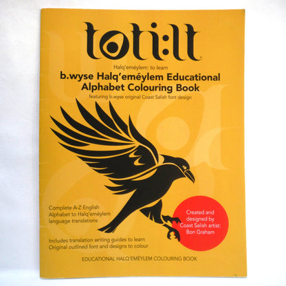Halq’eméylem Educational Alphabet Coloring Workbook, by Bonny Graham, 2020