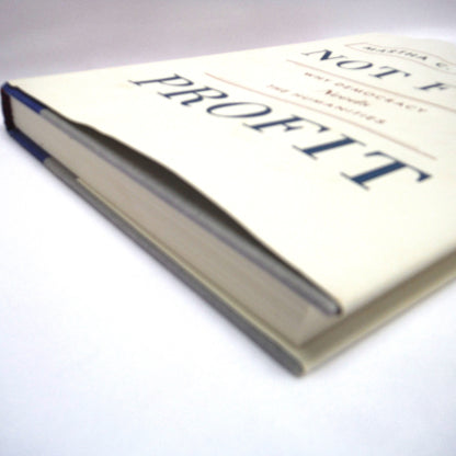 NOT FOR PROFIT: Why Democracy Needs The Humanities, by Martha C. Nussbaum (2010 1st Ed.)