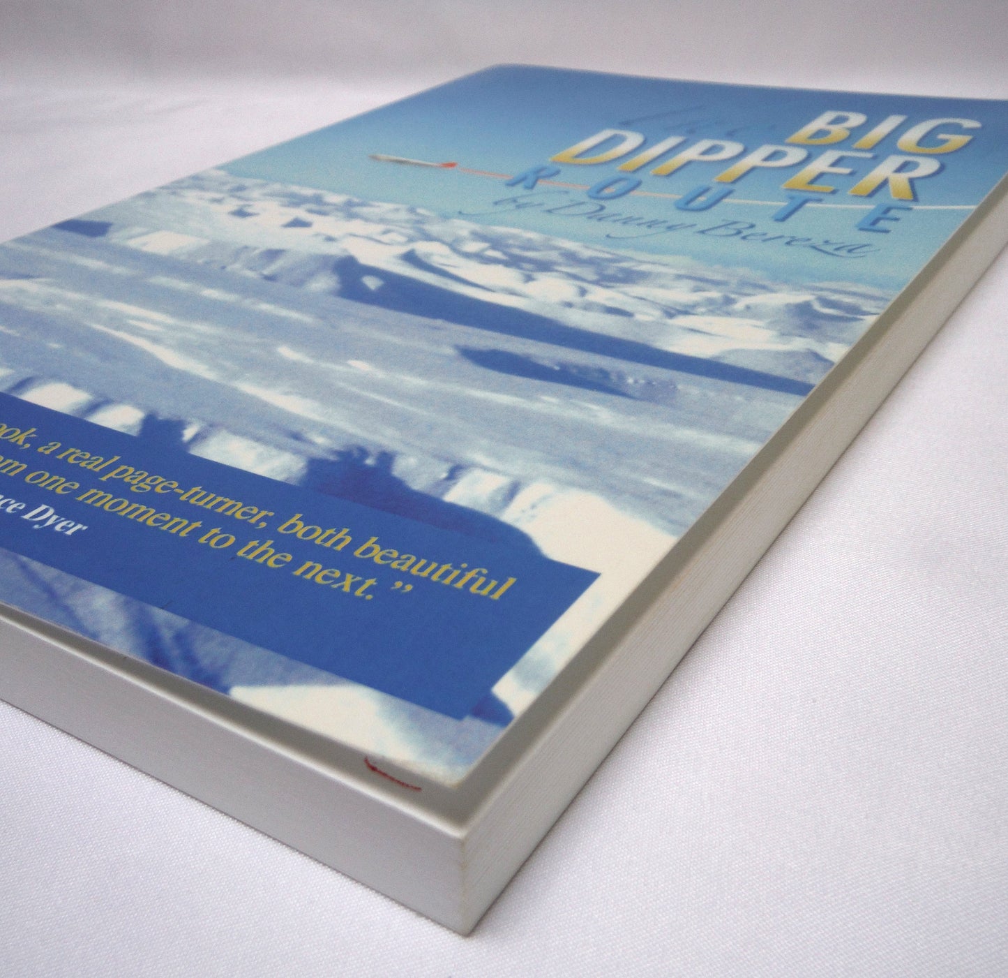 THE BIG DIPPER ROUTE, Arctic Aircraft Stories by Danny Bereza (1st Ed. SIGNED)