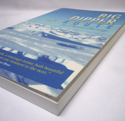 THE BIG DIPPER ROUTE, Arctic Aircraft Stories by Danny Bereza (1st Ed. SIGNED)