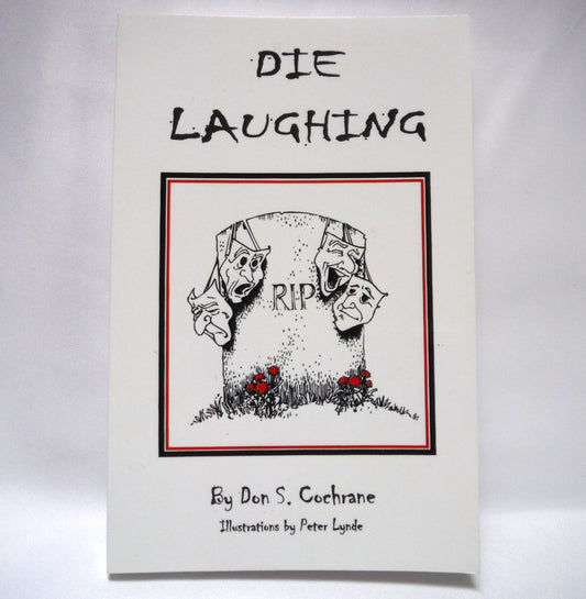 DIE LAUGHING, Short Stories by Don S. Cochrane (1st Ed. SIGNED)