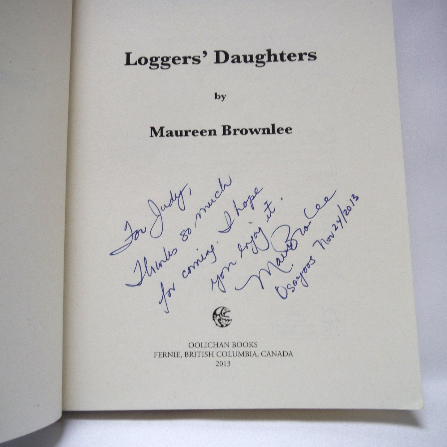 LOGGERS' DAUGHTERS, A Novel by Maureen Brownlee (1st Ed. SIGNED)