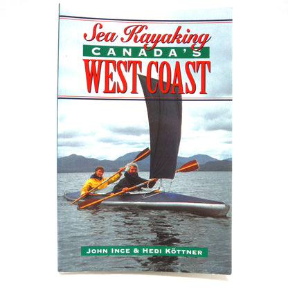 SEA KAYAKING CANADA'S WEST COAST, by John Ince and Heidi Köttner (1982 1st Ed.)