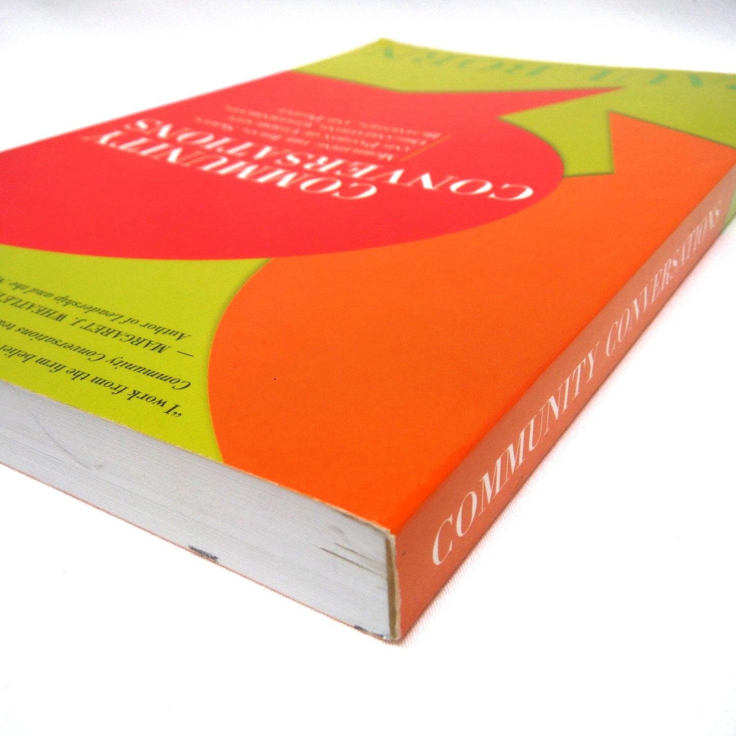 COMMUNITY CONVERSATIONS, Mobilizing the Ideas, Skills, and Passion of Comminity Organizations, Governments, Businesses, and People, by Paul Born (2008 1st Ed.)
