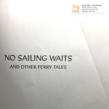 NO SAILING WAITS, and Other Ferry Tales, 30 Years of BC Ferries Cartoons by Adrian Raeside (2012 1st Ed.)