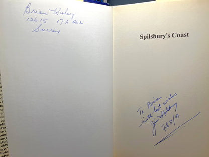 SPILSBURY'S COAST, Pioneer Years In The Wet West, by Howard White and Jim Spilsbury (1st Ed. SIGNED)