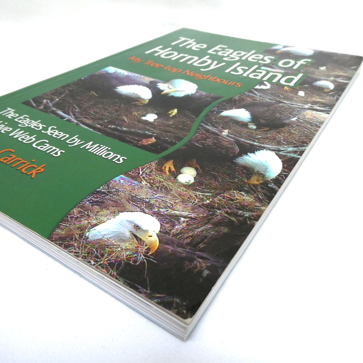 THE EAGLES OF HORNBY ISLAND, My Tree-top Neighbours, by Douglas Carrick (2008 1st Ed.)