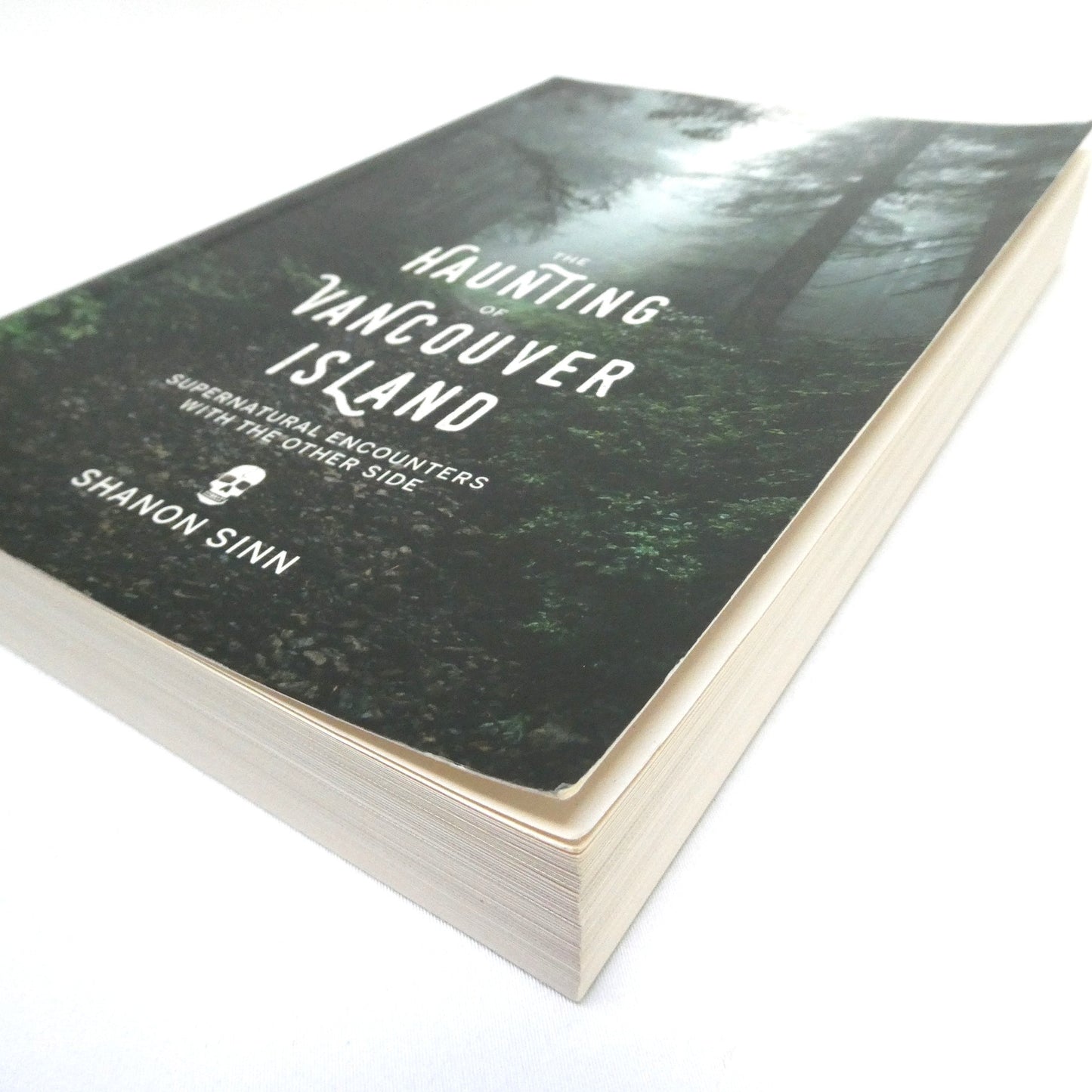 THE HAUNTING OF VANCOUVER ISLAND, Supernatural Encounters with the Other Side, by Shanon Sinn, (2017 1st Ed.)