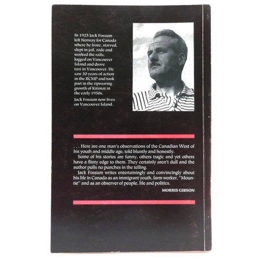 MANCATCHER, An Immigrant's Story of Logging, Policing, and Pioneering in the Canadian West, by Jack Fossum (1st Ed. SIGNED)