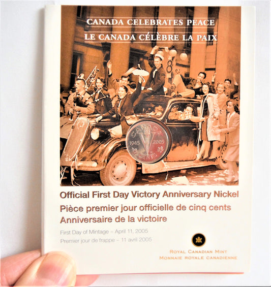 2005 Official First Day VICTORY ANNIVERSARY NICKEL: Canada Celebrates Peace Series 1945-2005
