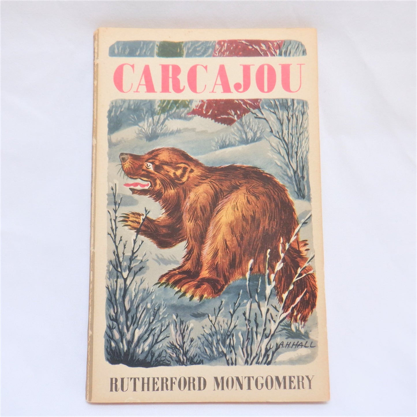 CARCAJOU, The Wolverine Story by Rutherford Montgomery, 1948