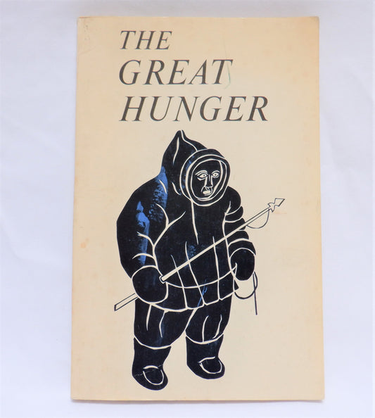 THE GREAT HUNGER, A New Canadian Play by Len Peterson (RARE 1967 1st Ed.)
