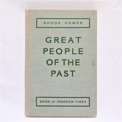 GREAT PEOPLE OF THE PAST, Book III Modern Times, by Rhoda Power, 1935