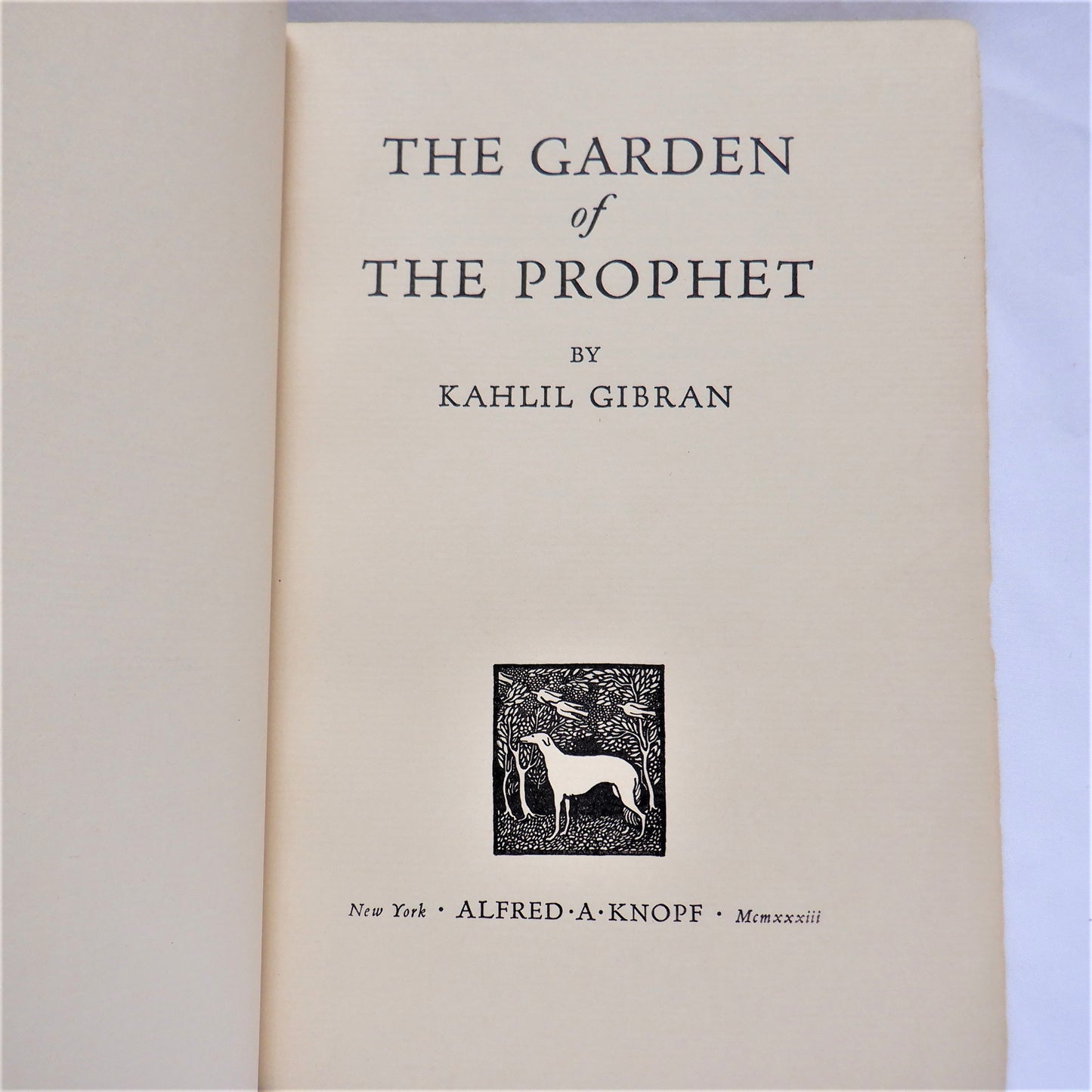 THE GARDEN OF THE PROPHET, by Kahlil Gibran (Published by Alfred A. Knopf 1933)