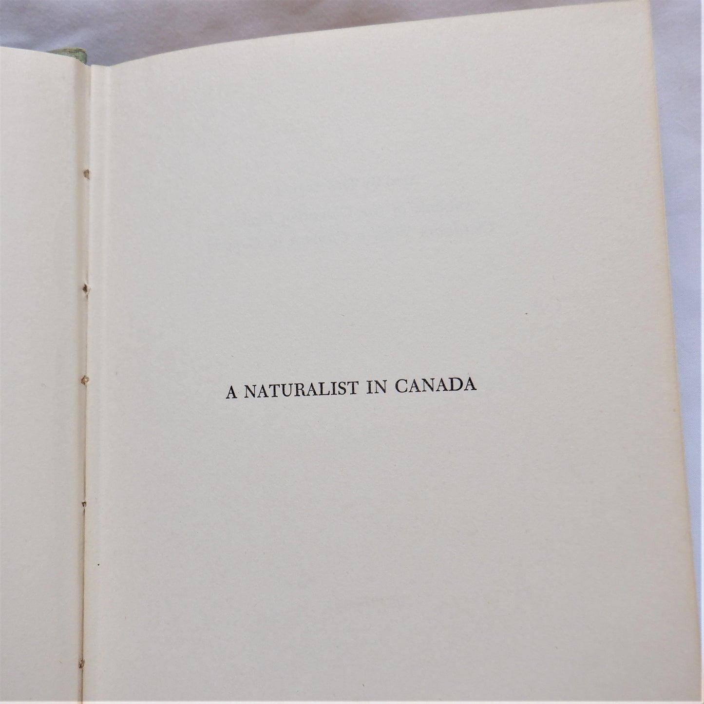 A NATURALIST IN CANADA, by Dan McCowan (1948 1st Ed.)