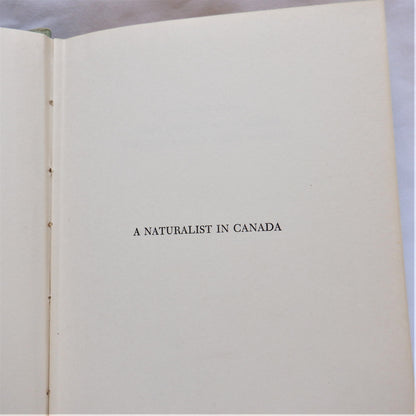 A NATURALIST IN CANADA, by Dan McCowan (1948 1st Ed.)