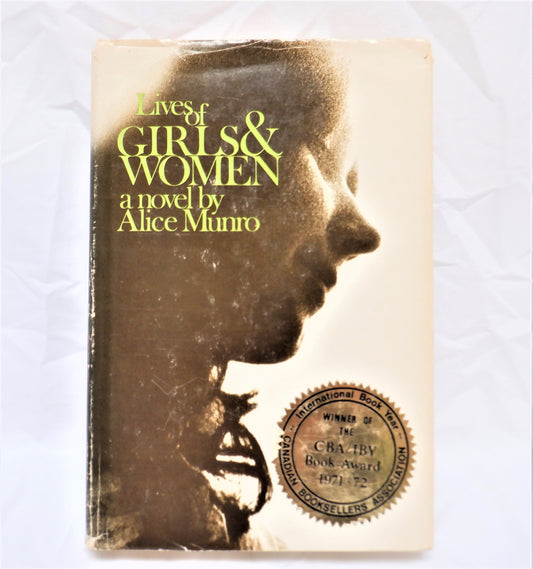 LIVES OF GIRLS AND WOMEN, The Original 1971 Novel Printed in Canada, by ALICE MUNRO (1st Ed. SIGNED)