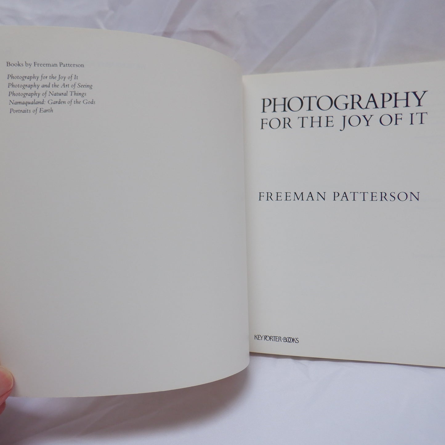 PHOTOGRAPHY FOR THE JOY OF IT, by Freeman Patterson, 1989