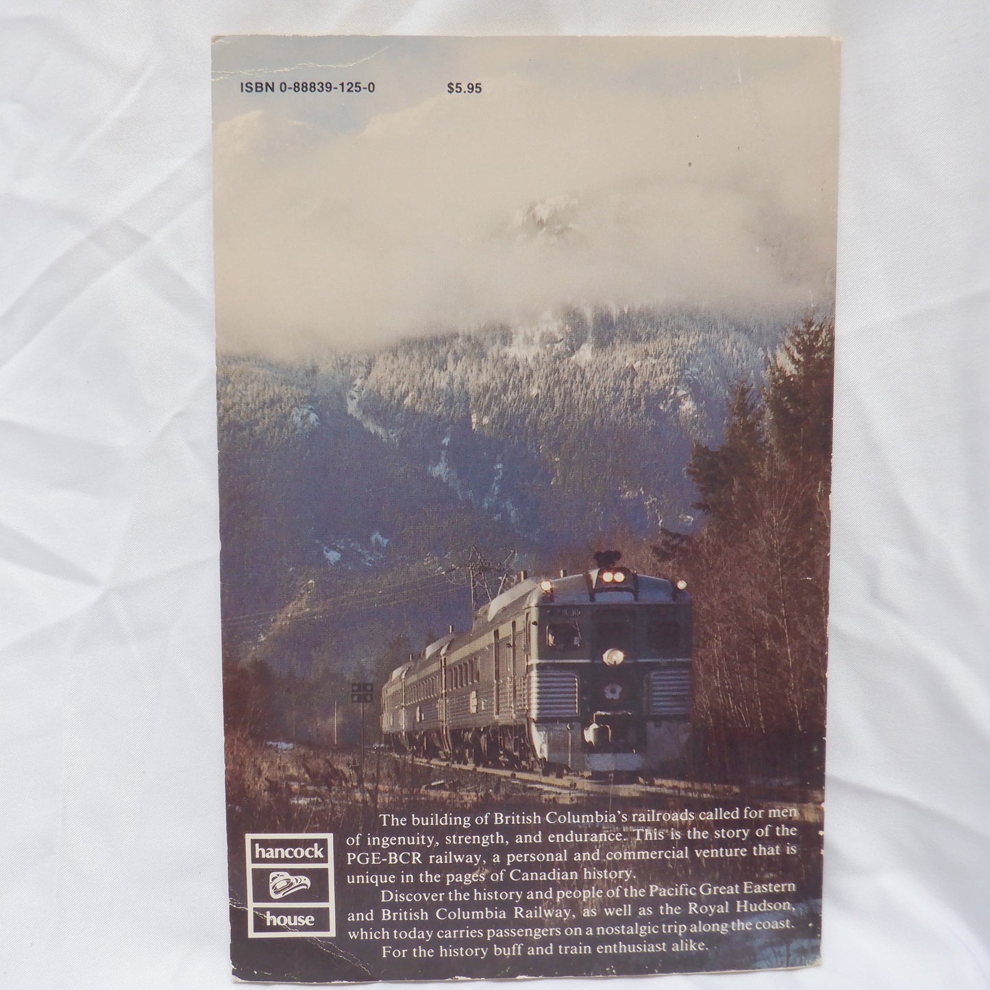 BRITISH COLUMBIA'S OWN RAILROAD, by Lorraine Harris (1982 1st Ed.)