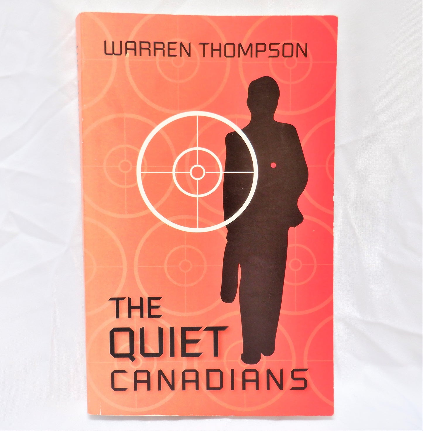 THE QUIET CANADIANS, A Novel by Warren Thompson (1st Ed. SIGNED)