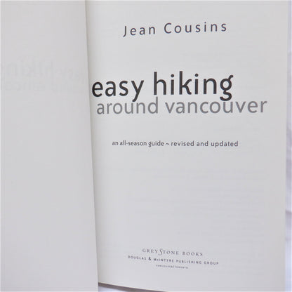 EASY HIKING AROUND VANCOUVER, An All-Season Guide Revised and Updated, 2001