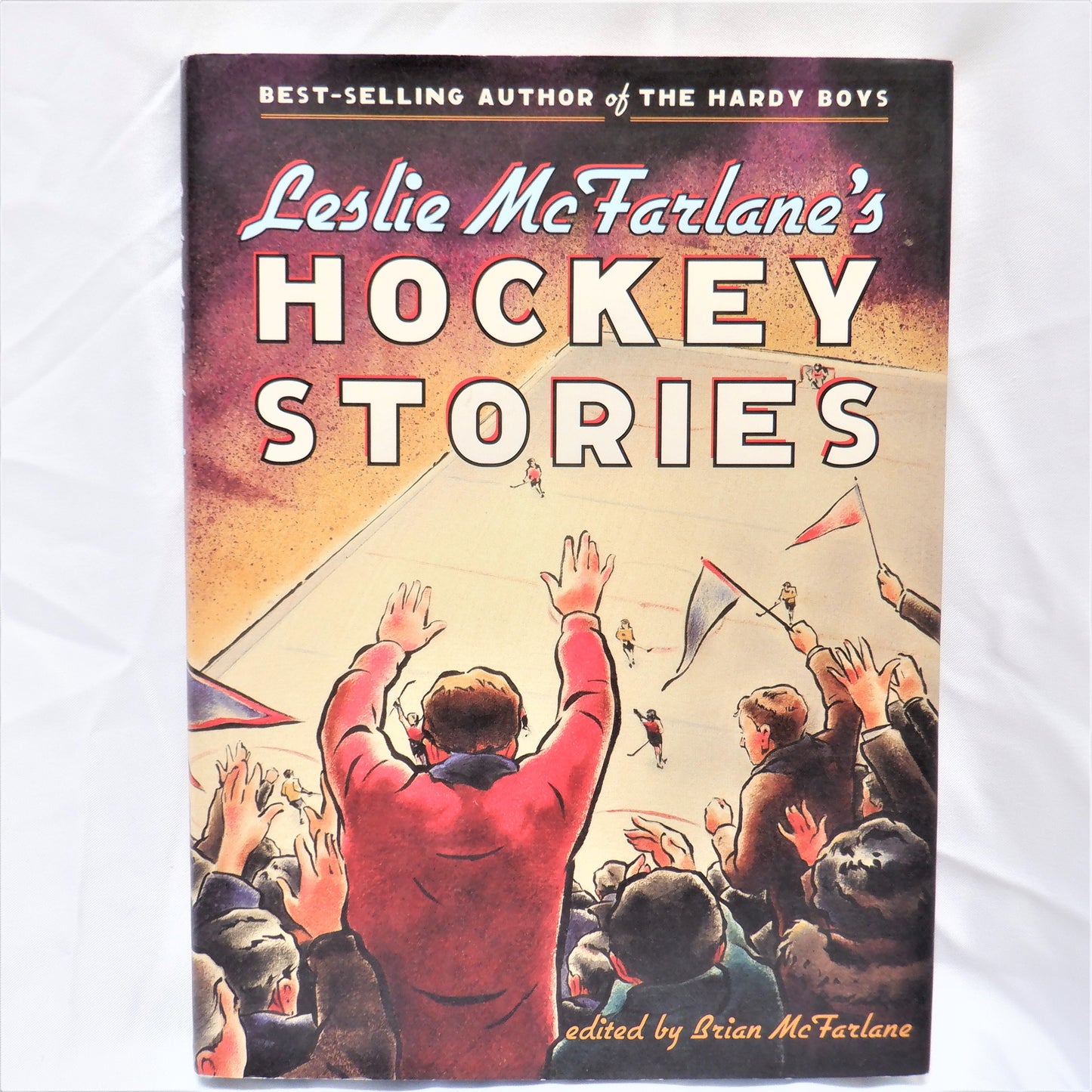 Leslie McFarlane's HOCKEY STORIES, edited by Brian McFarlane (2005 1st Ed.)