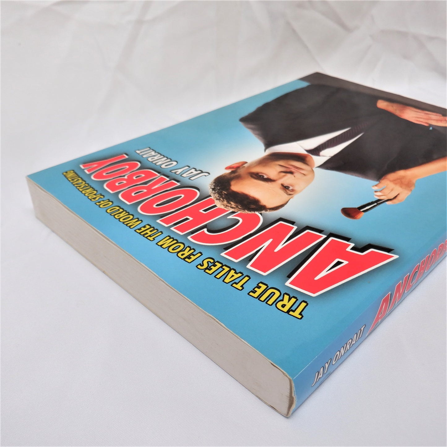 ANCHORBOY, True Tales From the World of Sportscasting, by Jay Onrait (2013 1st Ed.)