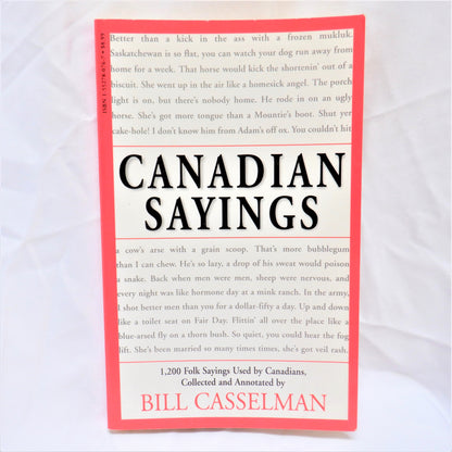 CANADIAN SAYINGS, '1200 Folk Sayings' by Bill Casselman (1999 1st Ed.)