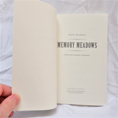 MEMORY MEADOWS, TIMELESS HORSE STORIES, by Grant MacEwan, 1997