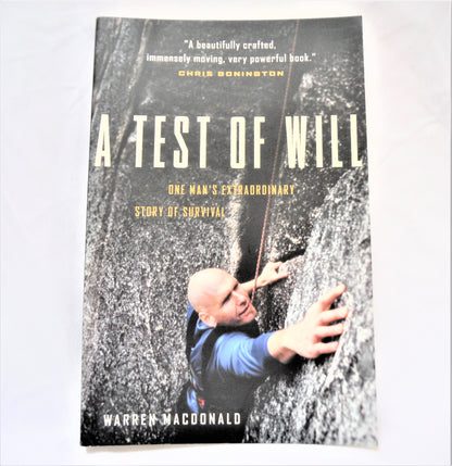 A TEST OF WILL: One Man's Extradordinary Story of Survival, by Warren MacDonald (1st Ed. SIGNED)