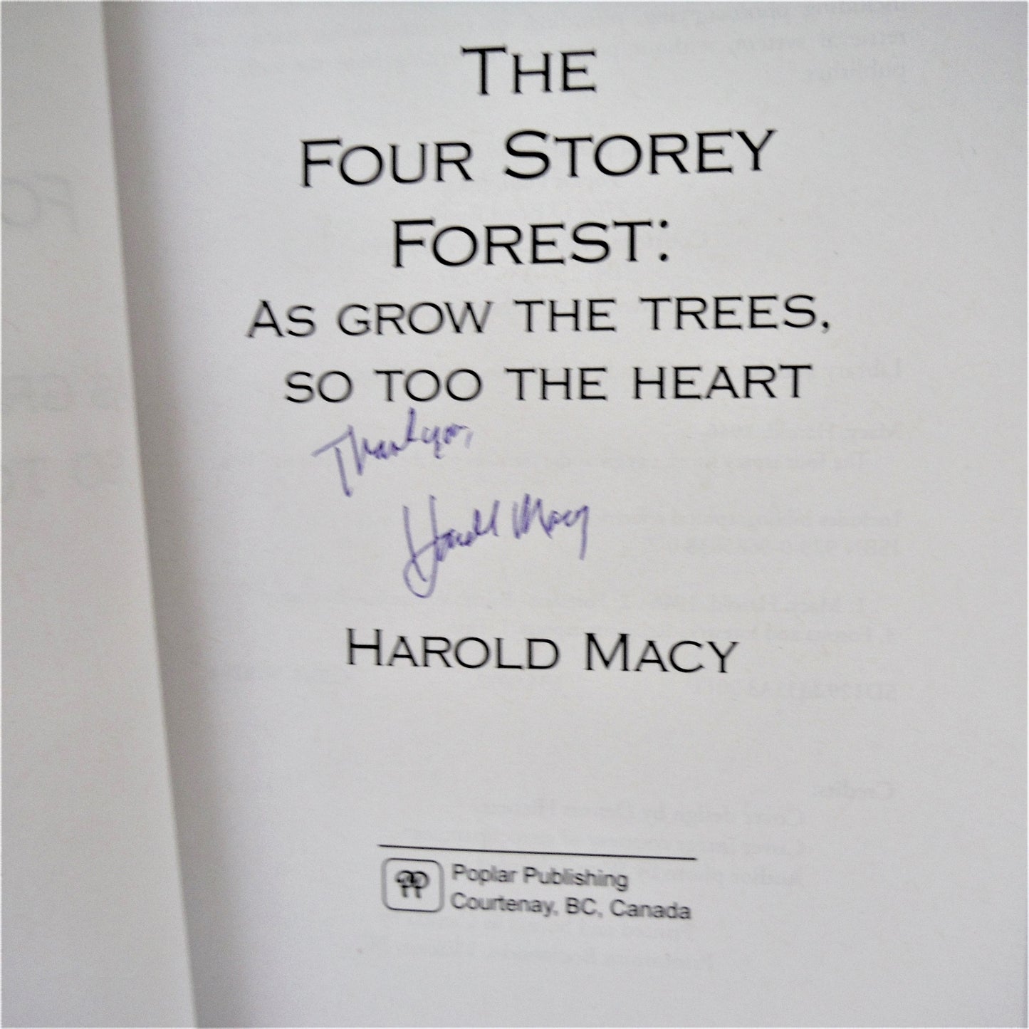 THE FOUR STORY FOREST... As Grow The Trees, So Too The Heart, by Harold Macy (1st Ed. SIGNED)