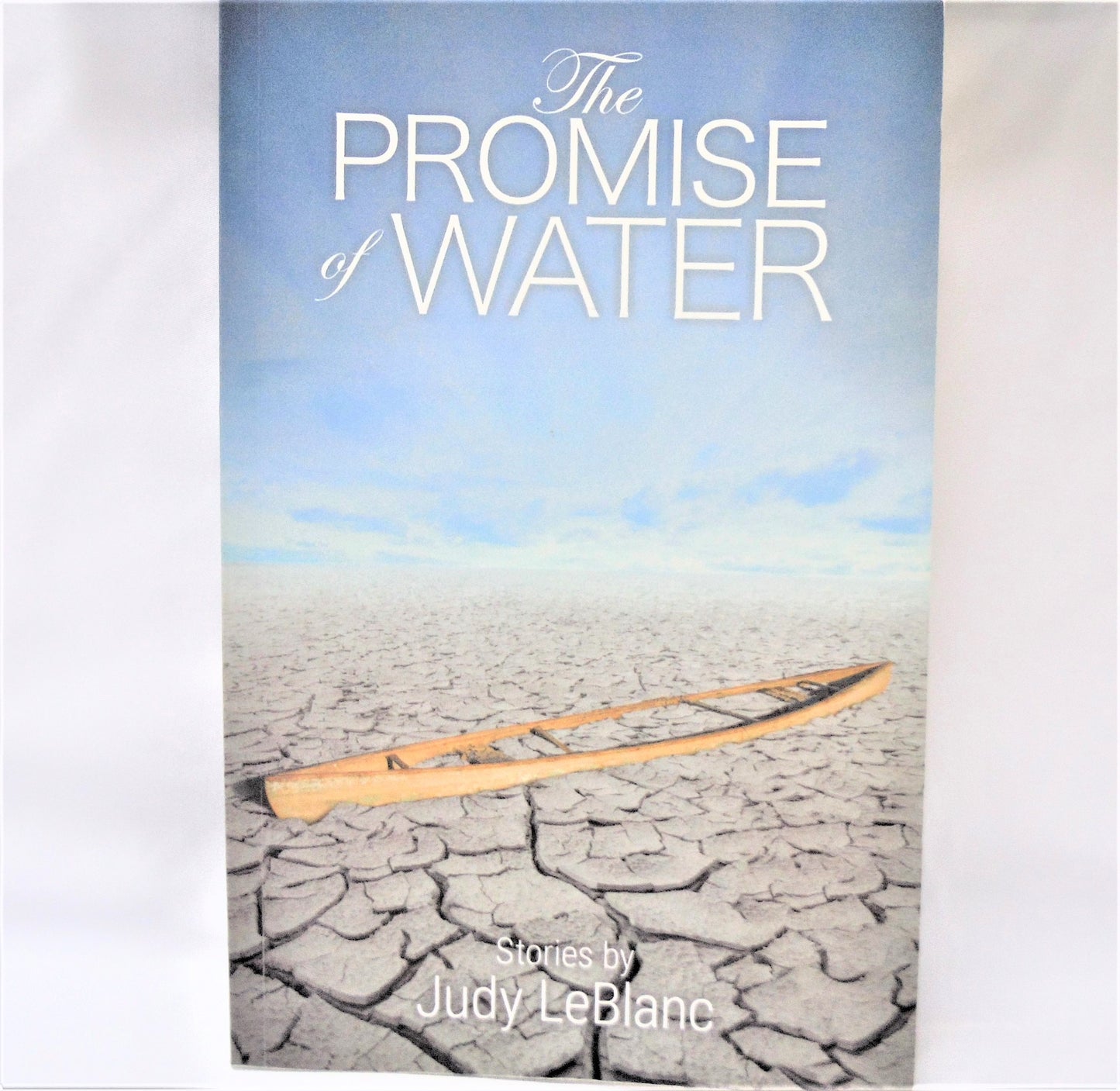 THE PROMISE OF WATER, Short Stories by Judy LeBlanc (1st Ed. SIGNED)